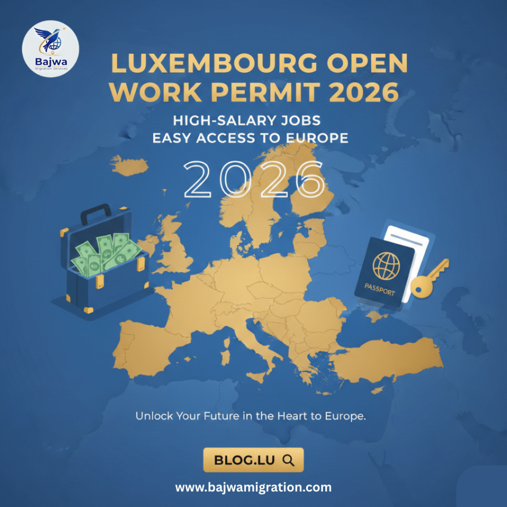 Luxembourg Open Work Permit 2026: High-Salary Jobs & Easy Access to Europe